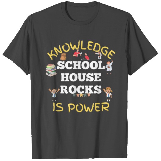Knowledge Schoolhouse Rock is Power T Shirts