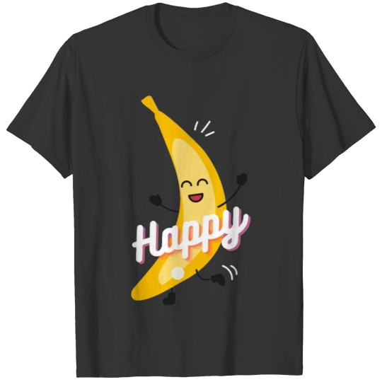 Happy banana T Shirts
