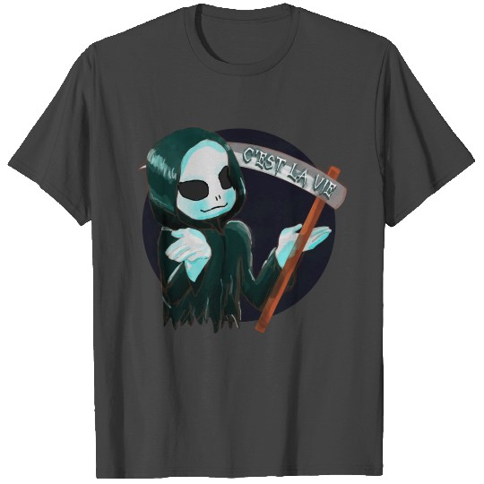 The Grim Reaper says: C'est la vie. and he shrugs. T Shirts