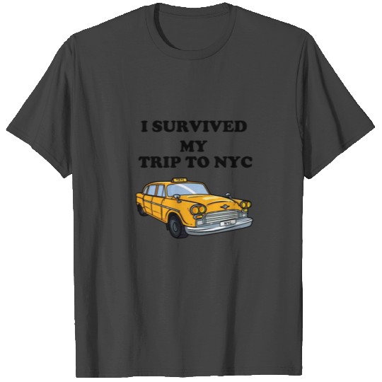 I Survived My Trip To NYC T Shirts