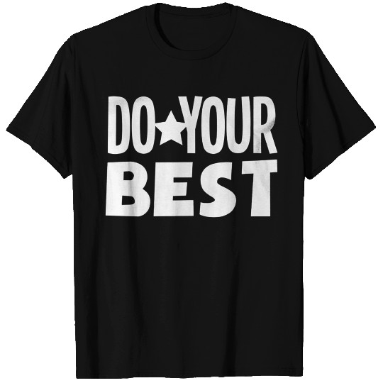 Do your best teacher education T Shirts