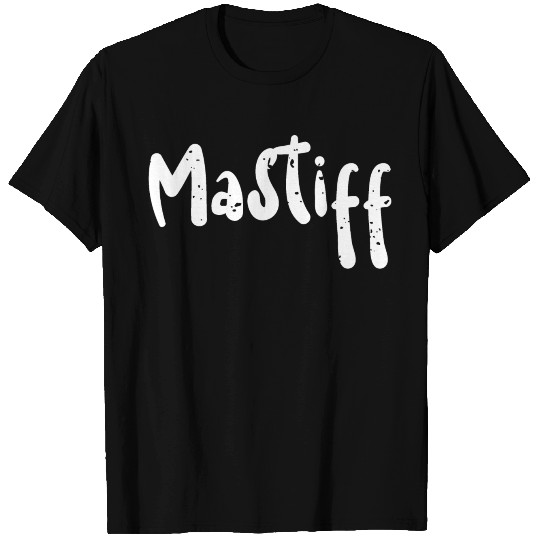 Mastiff - Dogs T Shirts
