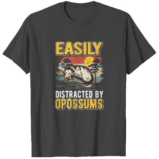 Easily Distracted By Opossums Possum Opossum T Shirts