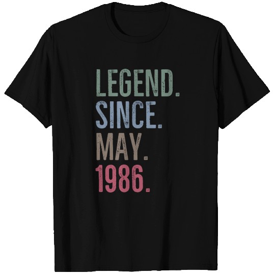 Legend Since May 1986 T Shirts