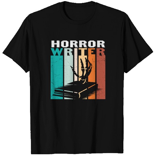 Horror Writer Writing Quotes T Shirts