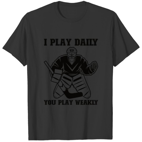 Ice Hockey Player Funny Ice Hockey Team Goalie T Shirts