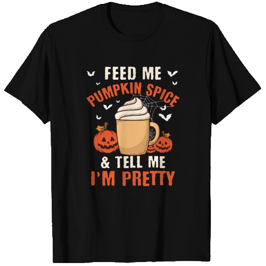 Feed Me Pumpkin Spice Fall Halloween T Shirts