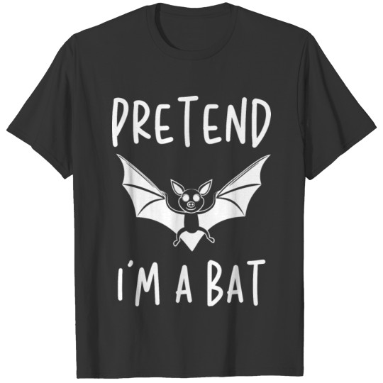 Pretend I'm A Bat Lazy Halloween Costume Funny T Shirts