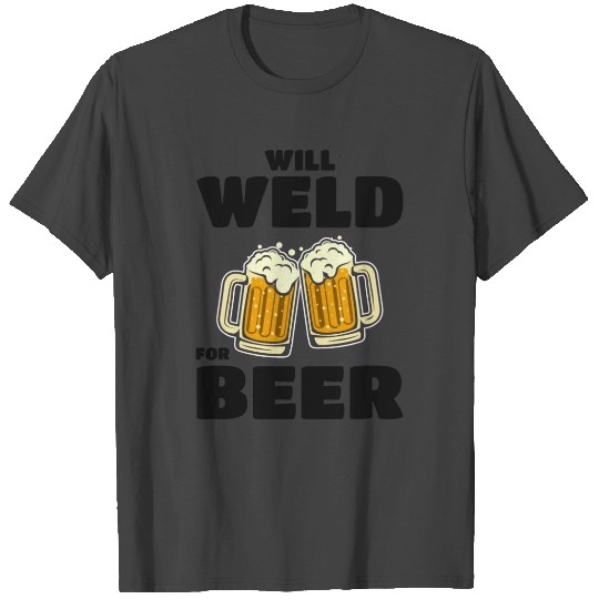 Welding Welder Metal Construction Ironworker Beer T Shirts