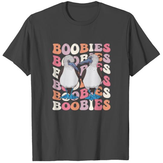 Boobies Cute Blue Footed Booby Bird Groovy 70s T Shirts
