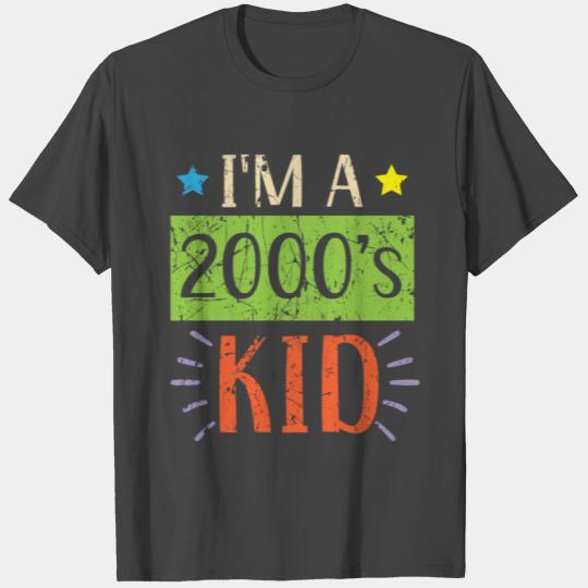 I'm A 2000's Kid Decade Birth Year Generation Z T Shirts