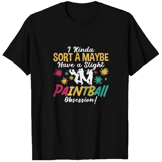 Paintball I Kinda Sorta Paint Gun Paintball Player T Shirts