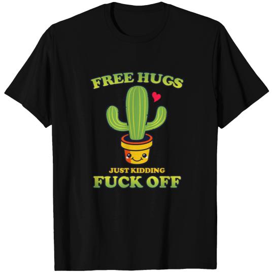 Free Hugs Just Kidding Fuck Off T Shirts