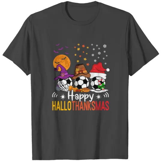 Soccer Happy Hallothanksmas Men Women Kids T Shirts