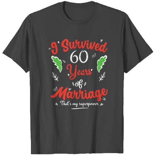 Couple 60th Anniversary I Survived 60 Years of Mar T Shirts