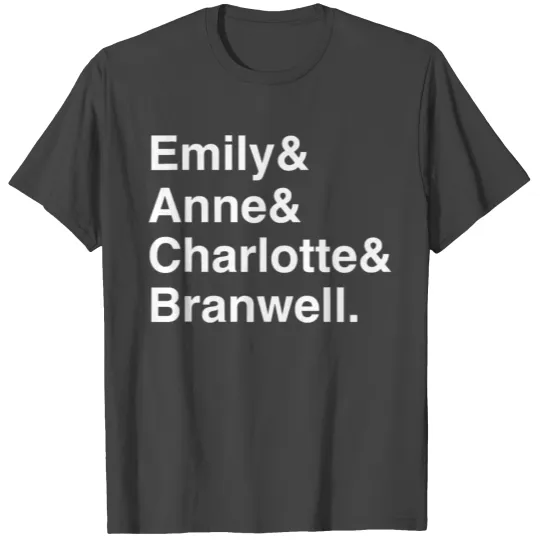 Funny Emily Bronte Charlotte Bronte Bronte Sibling T Shirts