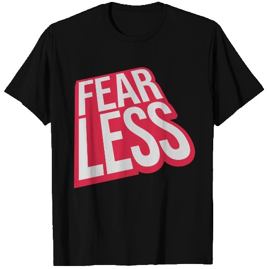 fearless text quote T Shirts