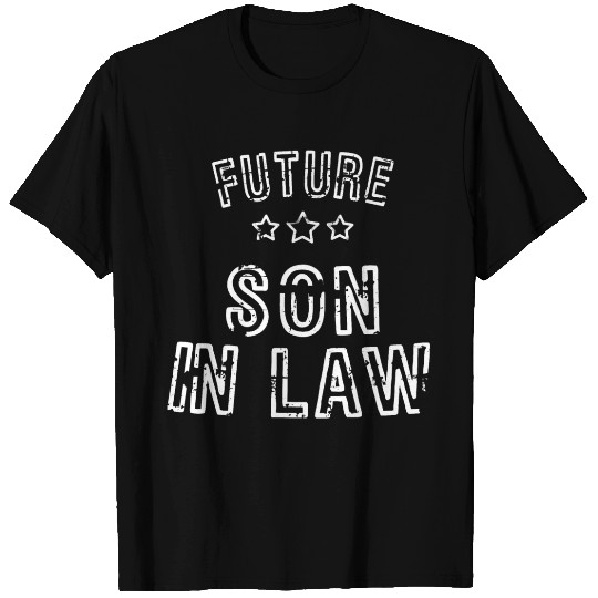 Mens Future Son In Law Gifts T Shirts