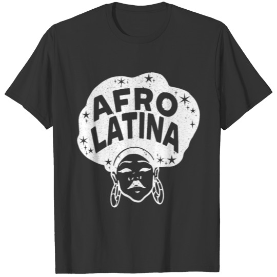 Afro Latina Afrocentric Black Pride Afro Hair T Shirts