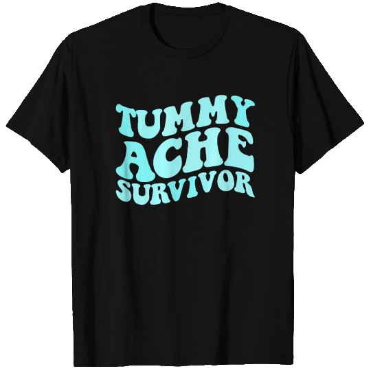 Tummy Ache Survivor Stomachache Funny Tummy Ache T Shirts