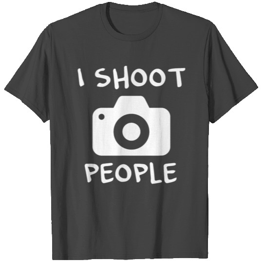 I Shoot People Photographer Photography T Shirts Ch