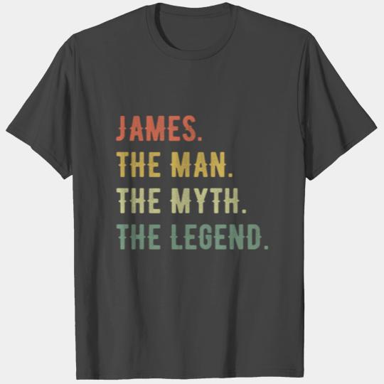 James First Name The Man The Myth The Legend T Shirts
