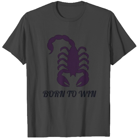 BORN TO WIN T Shirts