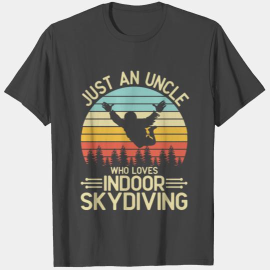 Just An Uncle Who Loves Indoor Skydiving T Shirts