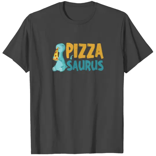 Pizzasaurus Dinosaur Pizza Italian Pie Pizza Dino T Shirts