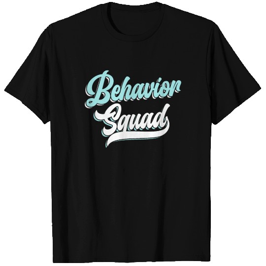 Behavior Squad Job Profession Behavior Therapy T Shirts