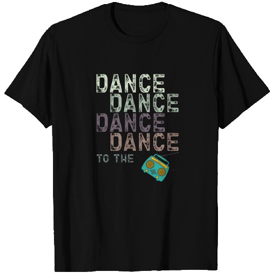 Dance To The Radio T Shirts