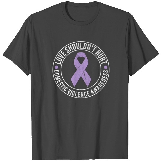 Love Shouldn't Hurt Domestic Violence Awareness T Shirts