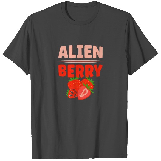 Alien Berry Stawberry Picking Extraterrestrial T Shirts