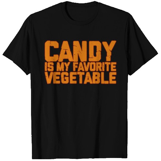 Candy Is My Favorite Vegetable 2 T Shirts
