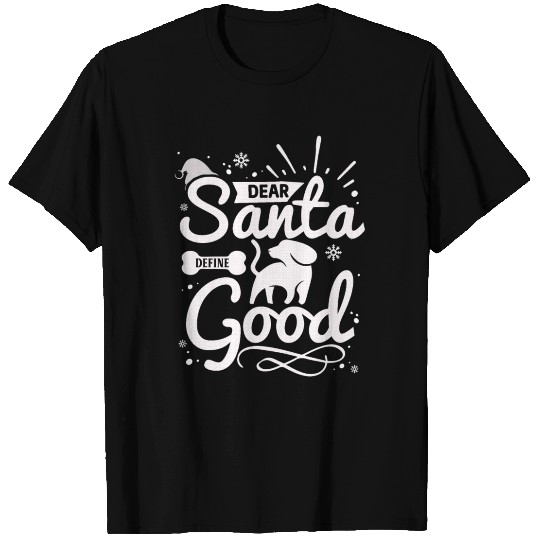 Dear Santa Define Good | Cute Dog Funny Christmas T Shirts