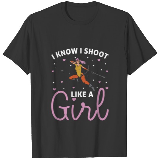 I Shoot Like A Girl Try To Keep Up Funny Archery T Shirts