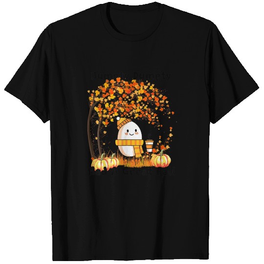 Humpty Dumpty Had A Great Fall Thanksgiving Autumn T Shirts