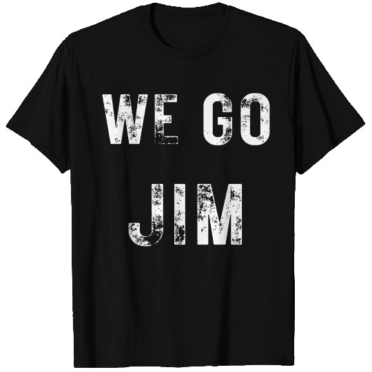 we go jim, gym vintage with white distressed text T Shirts