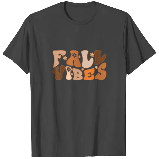 Fall Vibes Autumn Season Vibes Thanksgiving T Shirts