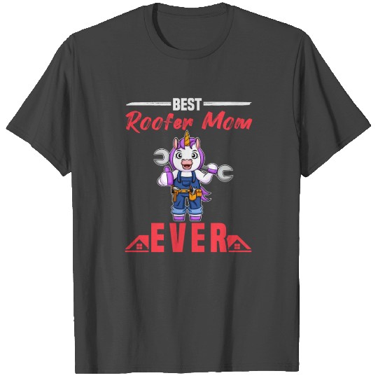 Best Roofer Mom Ever Roofing Crafts Mother T Shirts