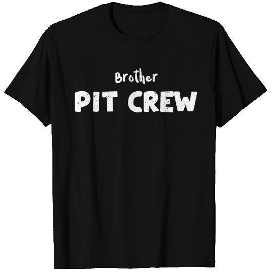 Brother Pit Crew - Birthday T Shirts