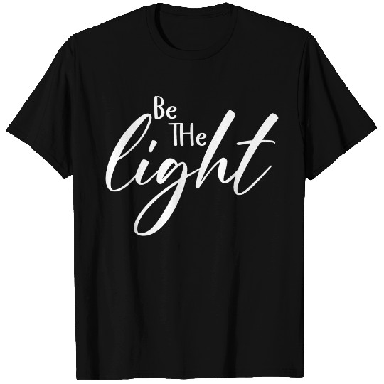 be the light T Shirts
