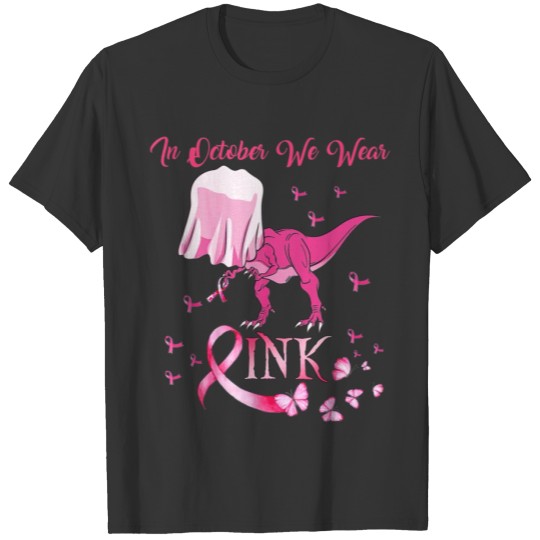 In October We Wear Pink Funny Dinosaur T Shirts