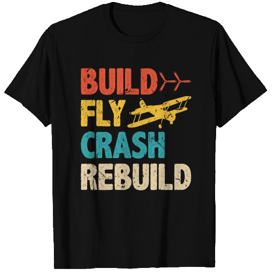 Build Fly Crash RC Plane Pilot Model Airplane T Shirts