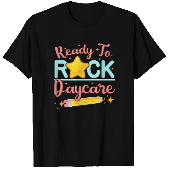 Ready To Rock Daycare Teacher Childcare Educator T Shirts
