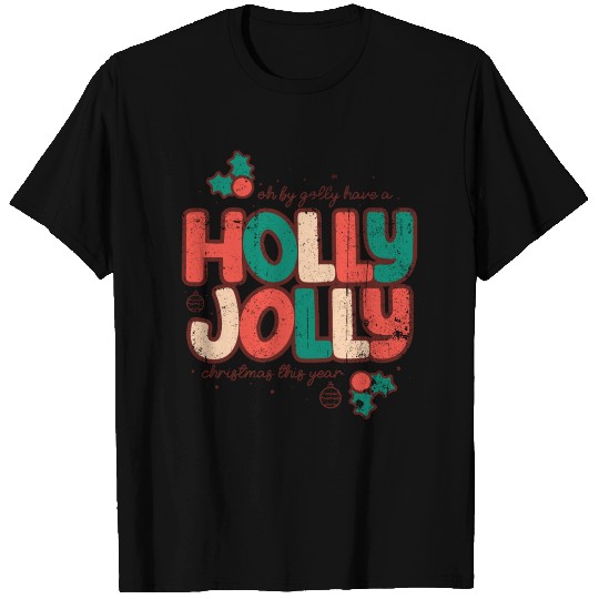 Holly jolly christmas T Shirts