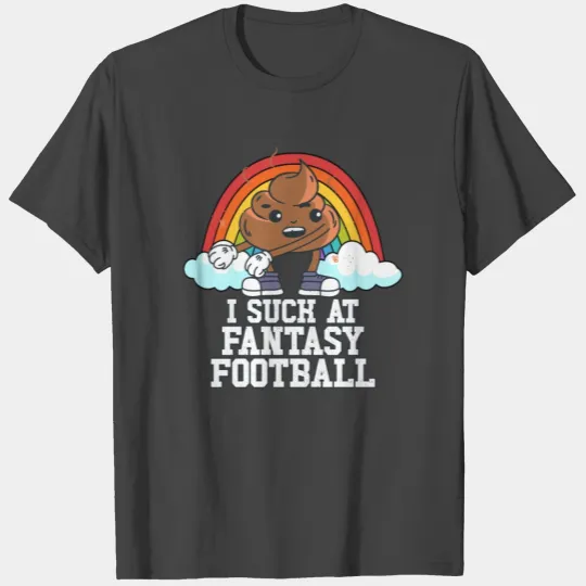 I Suck At Fantasy Football Poop Rainbow Football T Shirts
