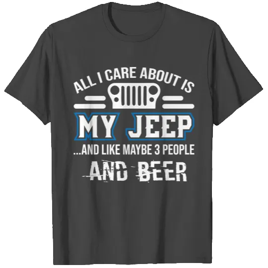 My Jeep And Beer T Shirts