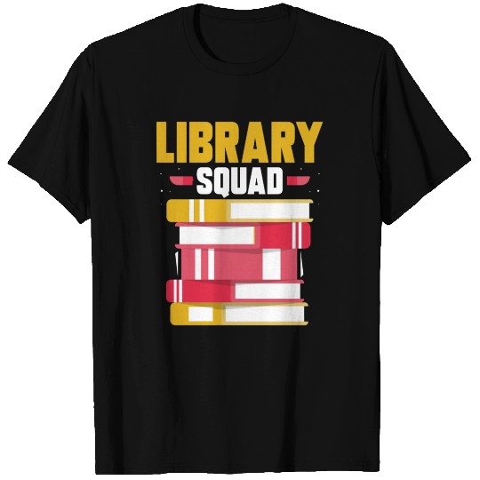 Library Squad Books Librarian Sayings Lover T Shirts