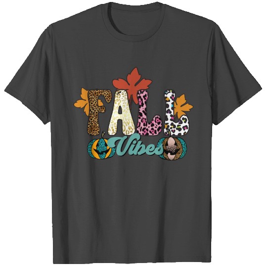 Fall Vibes Fall Autumn T Shirts
